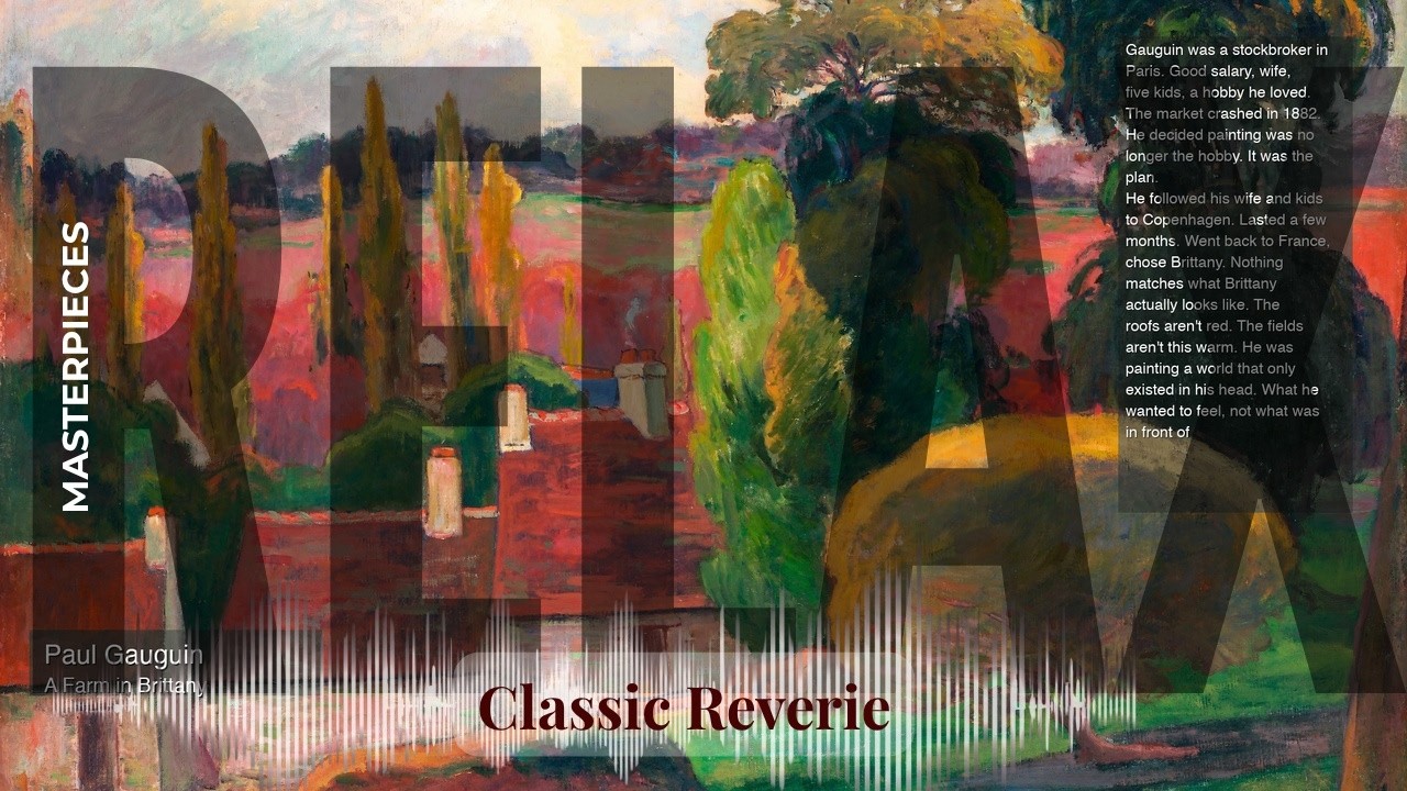 Relax - Classic Reverie with Old Masters | Gauguin · A Farm in Brittany & others