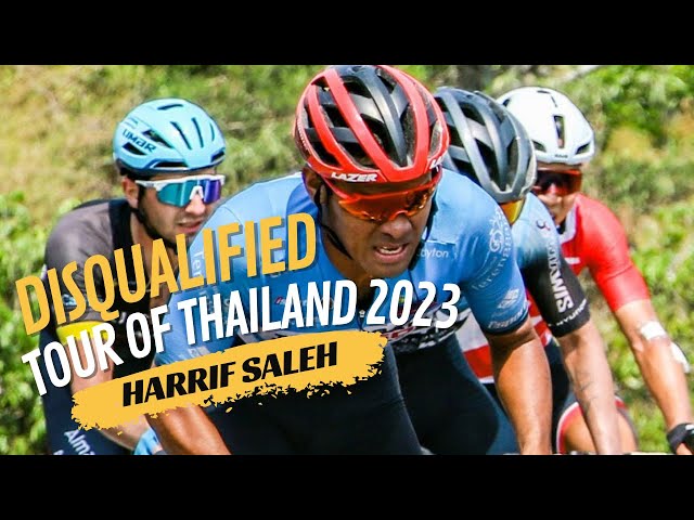 HARRIF SALEH DISQUALIFIED FROM TOUR OF THAILAND 2023 FINAL STAGE class=