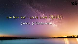 Kim Bum Soo – Last Love (끝사랑) (Lyric Han/Rom/Indonesia)
