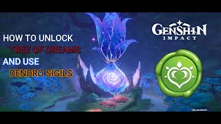 How To Unlock Tree Of Dreams  Use Of Dendro Sigils  Genshin Impact