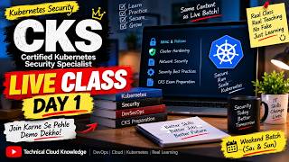 CKS Day-1Live Class | CKS Certification Preparation | Real Demo Class in Hindi | Kubernetes Security