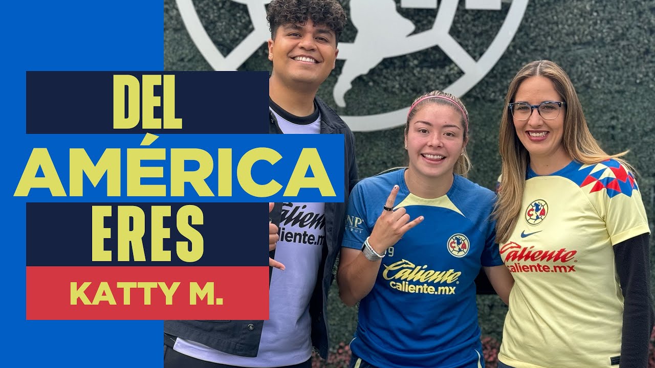 DEL AMÉRICA ERES con KATTY MARTÍNEZ | 