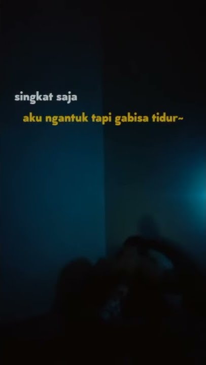 STORY WA 30 DETIK 🎧 UDAH NANTUK TAPI GA BISA TIDUR 😭ANJIMM BGT