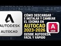 Cómo Descarga e Instalar y Cambiar el Idioma en AutoCAD 2023-2026 | desde Autodesk Fácil y Rápido