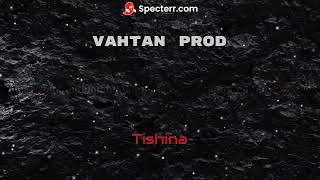 Vahtan Prod - Tishina