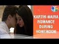 Kartik-Naira's ROMANCE during their honeymoon | Yeh Rishta Kya Kehlata Hai | 15th January 2020