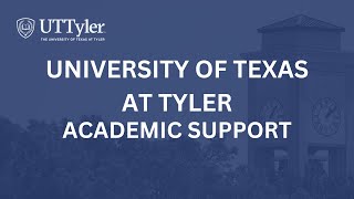 UT Tyler Academic Support Services