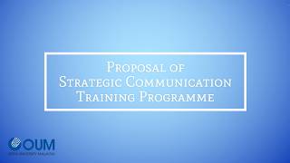 OUMH2203 Video Presentation: Proposal of Strategic Communication Training Programme