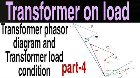 Transformer phasor diagram || Transformer on load
