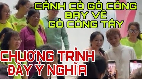 HỒ VĂN CƯỜNG/ CÁNH CÒ GÒ CÔNG BAY VỀ GÒ CÔNG TÂY YÊU DẤU …..