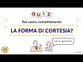 QUIZ: LEI DI CORTESIA