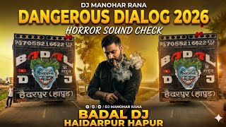 Dangerous Trending Warning ⚠️ Dailogue !! Humming Sound Check !! Dj Badal Hapur & Dj Manohar Rana 