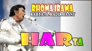 HARTA - RHOMA IRAMA // KARYA: A. KADIR HASNY