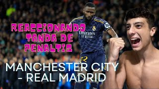 REACCIONANDO A LOS PENALTIS REAL MADRID - MANCHESTER CITY