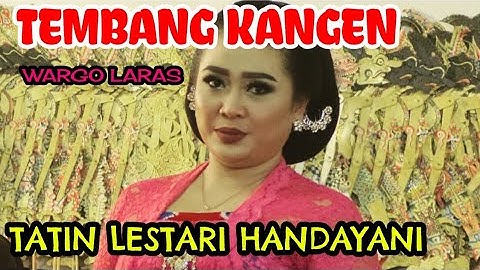 TEMBANG KANGEN || TATIN LESTARI HANDAYANI || WARGO LARAS || KI SENO NUGROHO