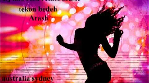 persian music Arash tekon bedeh remix Dj mix reza australia sydney 2015