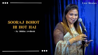 Sooraj Bohot Hi Hot Hai by Shikha Awdhesh | Presented at Irshaad 2.0 | Above the Habitat