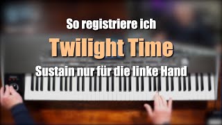 Video thumbnail of "Alle Keyboards - "Twilight Time" - Sustain nur für die linke Hand # 1143"