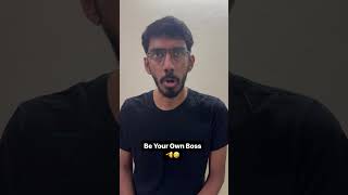 Be your own Boss #Comedy #Shorts