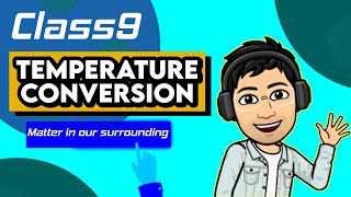 Temperature Conversion | Chapter1 Matter in Our Surrounding Class9 Science NCERT/CBSE | Hello Padhai