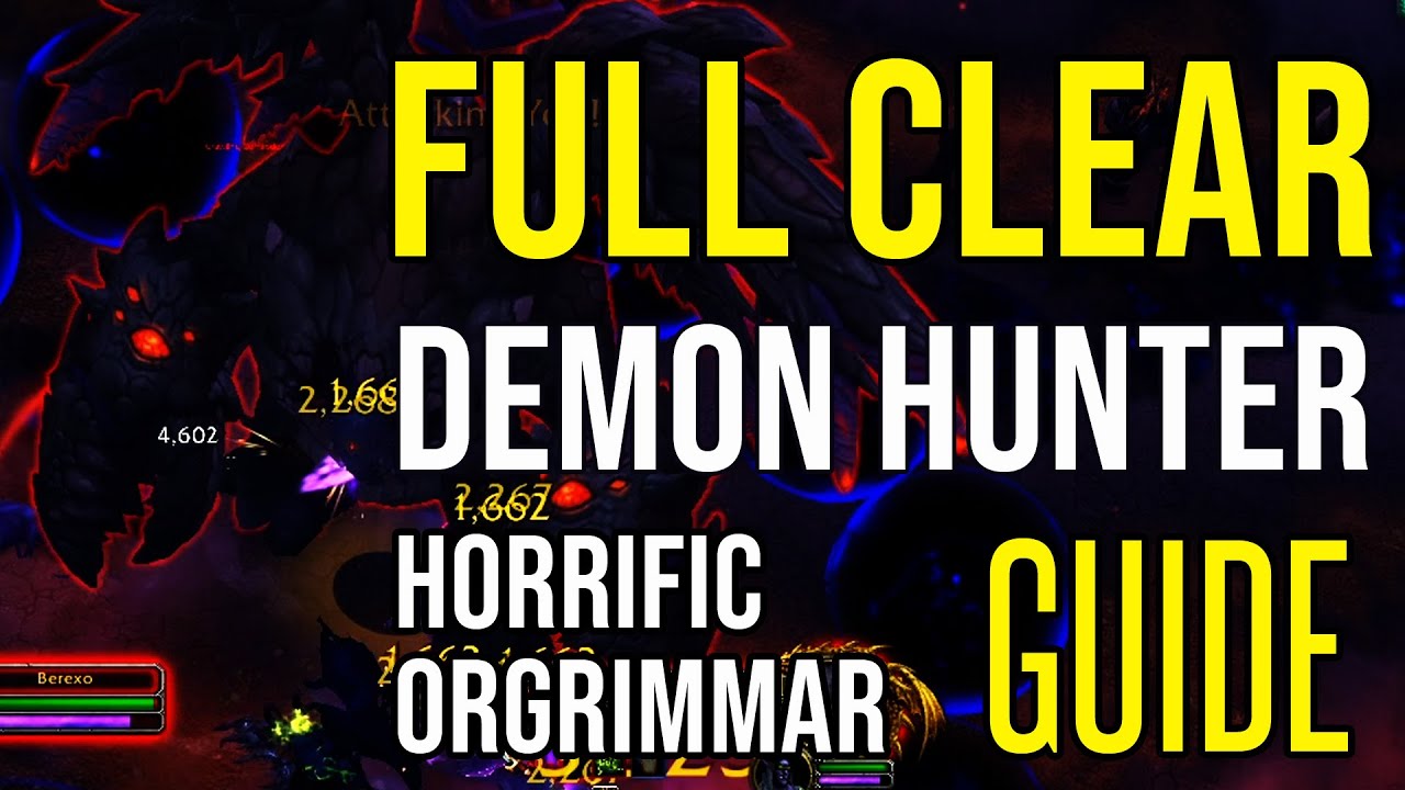 FULL CLEAR Horrific Vision of Orgrimmar SOLO Havoc Demon Hunter 8.3 ...