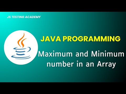 Java Programs for Automation Interview - Maximum and Minimum no in Array|Part 14| JS Testing Academy