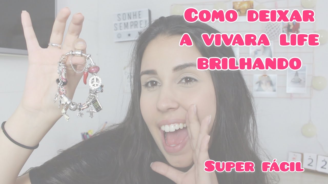 COMO LIMPAR VIVARA LIFE/PANDORA - FICA BRILHANDO ✨