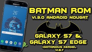 BATMAN ROM  | Full S8+ Port | Galaxy S7/S7 Edge [+Notorious Kernel  ] - YouTube