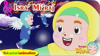 ISRA MIRAJ | Lagu Anak Islami bersama Diva | Lagu Nabi Muhammad | Kastari Animation 