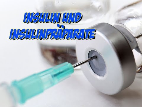 Insulin und Insulinpräparate