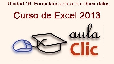 Curso de Excel 2013. 16.2. Formularios para  introducir datos.