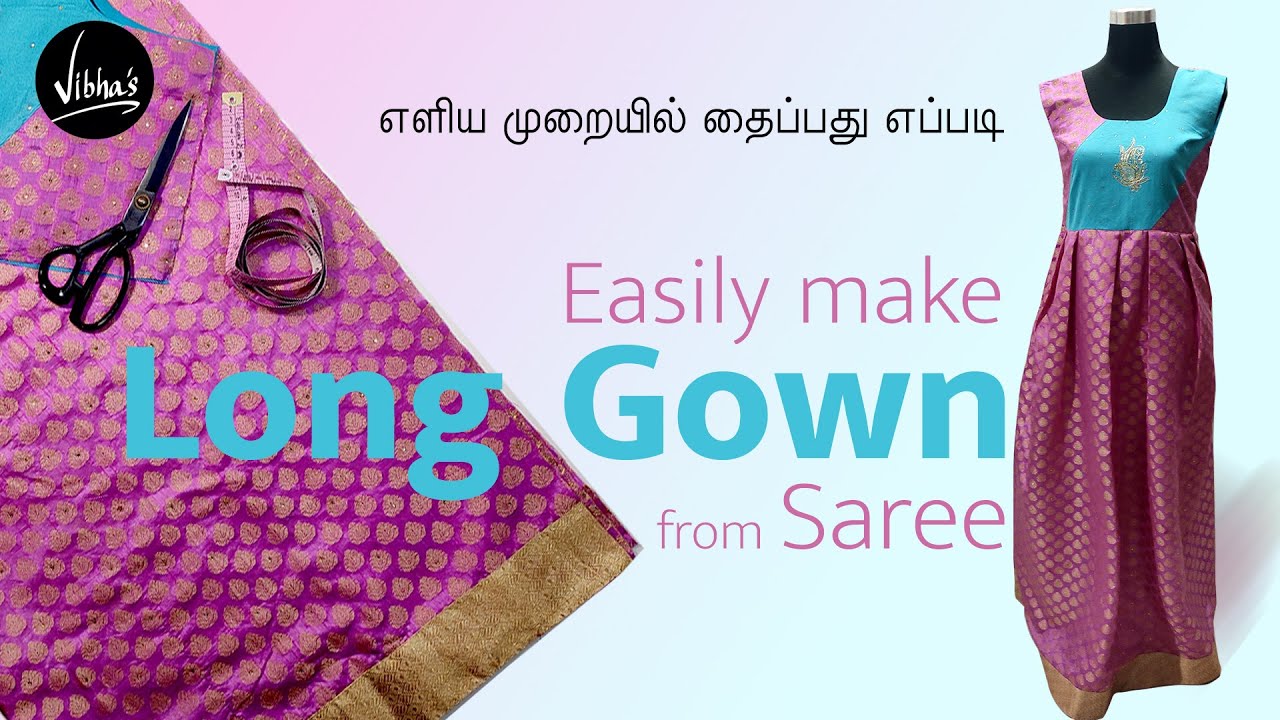 old saree into long gown in tamil|PriyaJay creations|old saree reuse -  YouTube