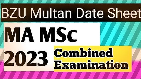 BZU Multan MA MSc date sheet 2023 || MA MSC date sheet combined exam 2023 bzu multan #bzumultan