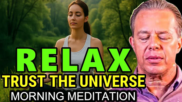 Dr. Joe Dispenza - RELAX AND TRUST THE UNIVERSE: Guided Morning Meditation and Affirmation.