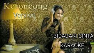 BIDADARI CINTA (KARAOKE) KERONCONG VERSION TERBARU 2021 ORIGINAL