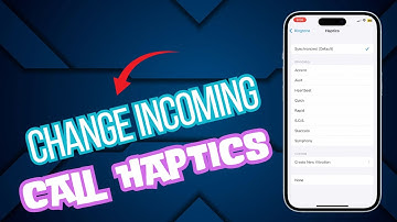 How To Change iPhone 15 Incoming Call Haptics Vibration Pattern