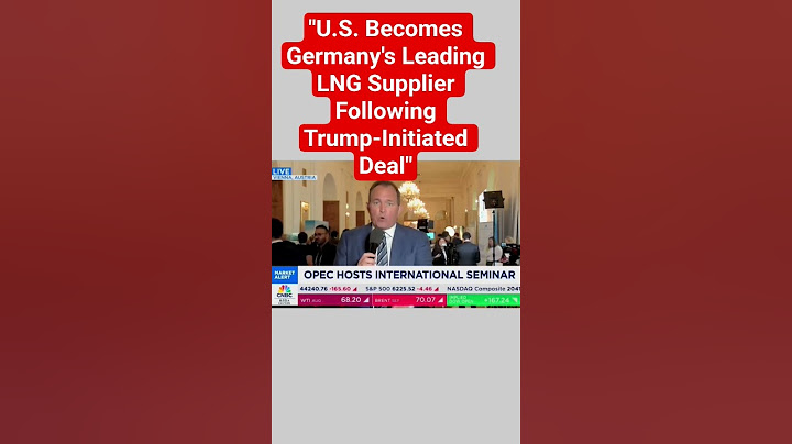 "U.S. Becomes Germany's Leading LNG Supplier Following Trump-Initiated Deal" #viral #politics #news