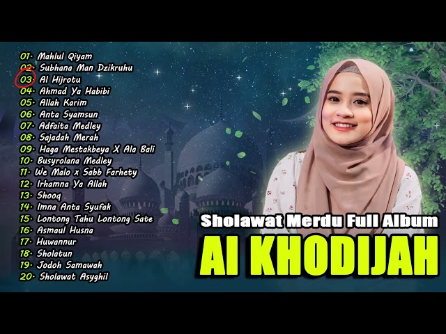 Full Album Sholawat Merdu Ai Khodijah | Sholawat populer 2024 class=