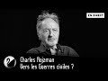 Charles Rojzman : Vers les Guerres civiles ? [EN DIRECT]