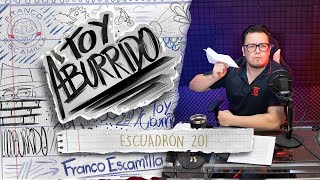 Download lagu Toy Aburrido Ep.11 / Escuadrón 201 Mp3 Video Mp4