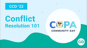 Copado Community Day 2022: Conflict Resolution 101