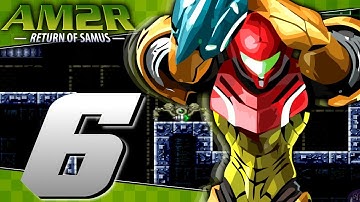 Metroid 2: Return of Samus(AM2R) Gameplay Walkthrough【Part 6】
