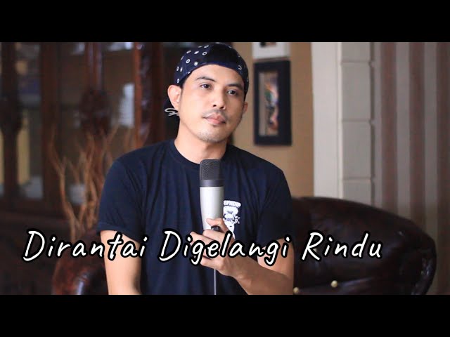 Dirantai Digelangi Rindu - Exist | Cover By Nurdin yaseng class=