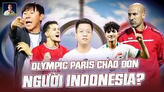 U23 INDONESIA VS U23 IRAQ: OLYMPIC PARIS CHÀO ĐÓN NGƯỜI INDONESIA?
