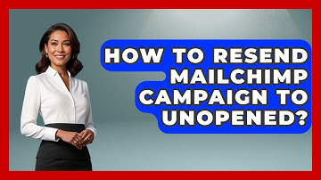 How To Resend Mailchimp Campaign To Unopened? - TheEmailToolbox.com