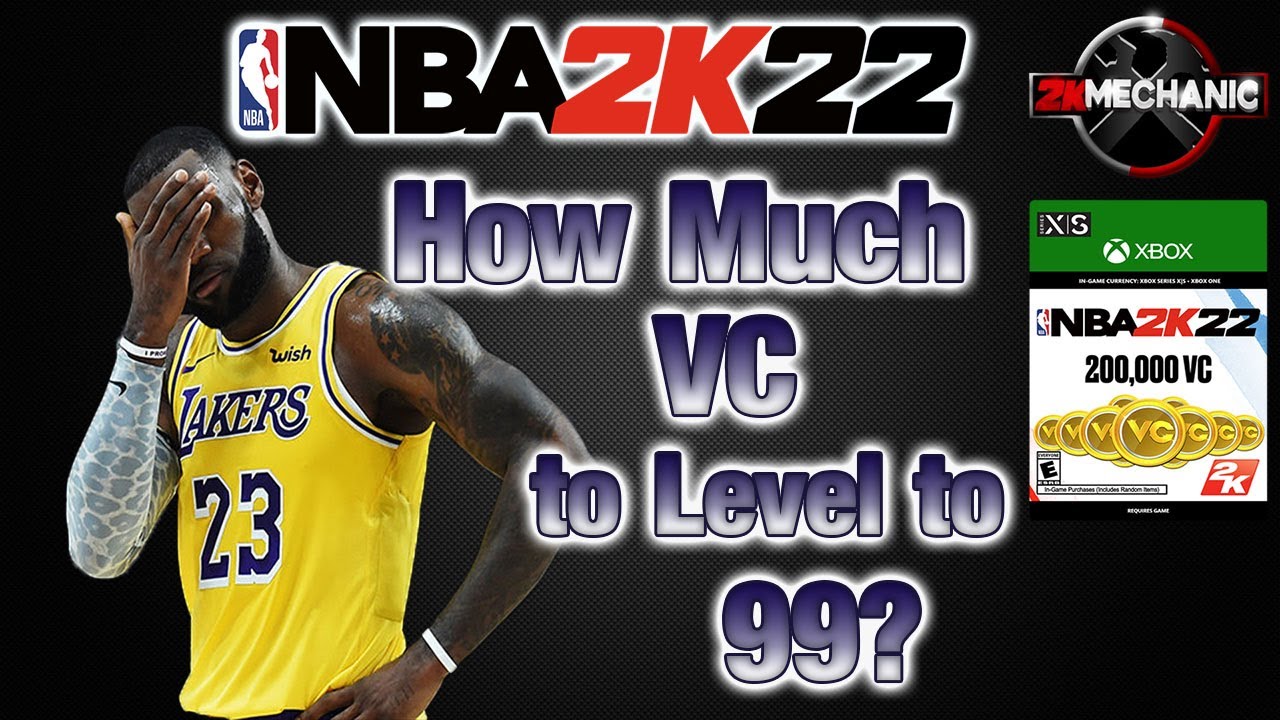 HOW MUCH VC TO LEVEL PLAYER TO 99? NBA 2K22 NEXT GEN YouTube