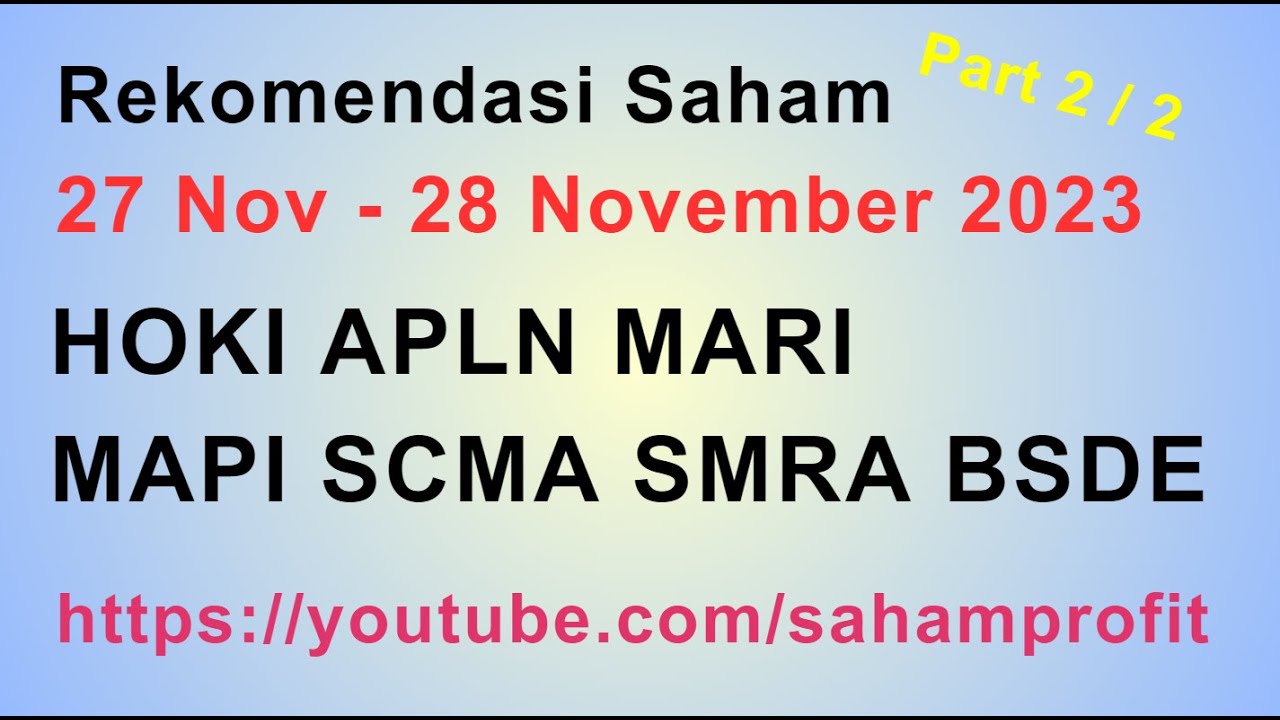 Rekomendasi Saham Hari Ini 27 November - 28 November 2023 HOKI APLN ...