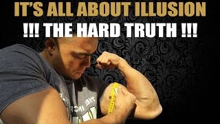 All about Illusion: The Hard Truth -  Arm & Leg Measurement