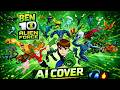 Ben 10 Alien Force Theme Song – AI Generated Cover (Full HD) 🎧