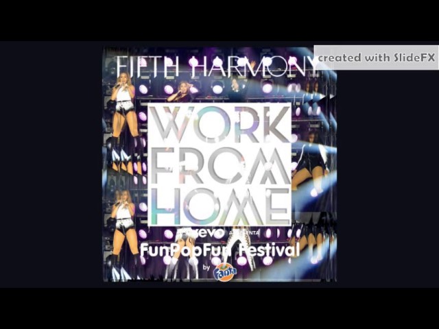 Fifth Harmony - Work From Home - FunPopFun Festival Version [DL + Info In Description] class=